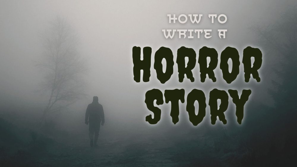 how to write a horror story