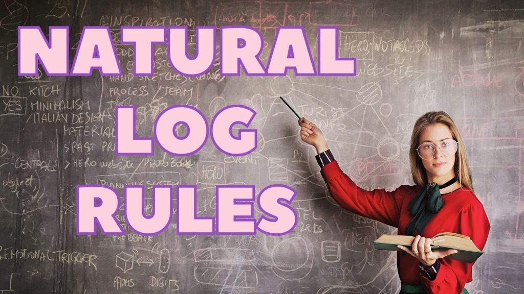 Natural Log Rules Everyone Must Know