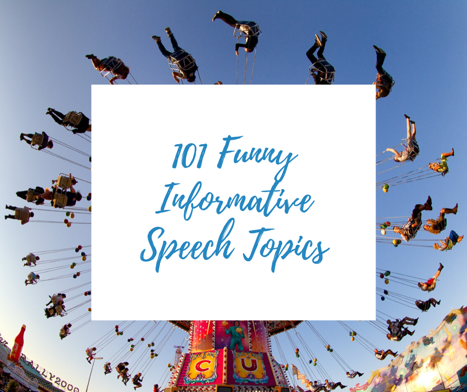 110 Funny Informative Speech Topics For Everyone