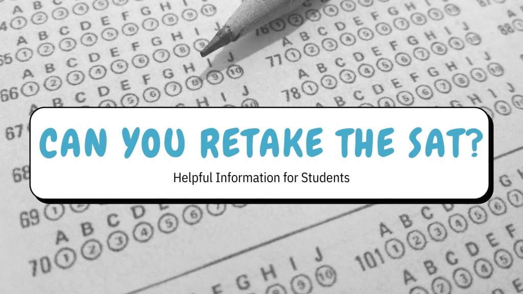 Can You Retake The SAT? All Questions Answered