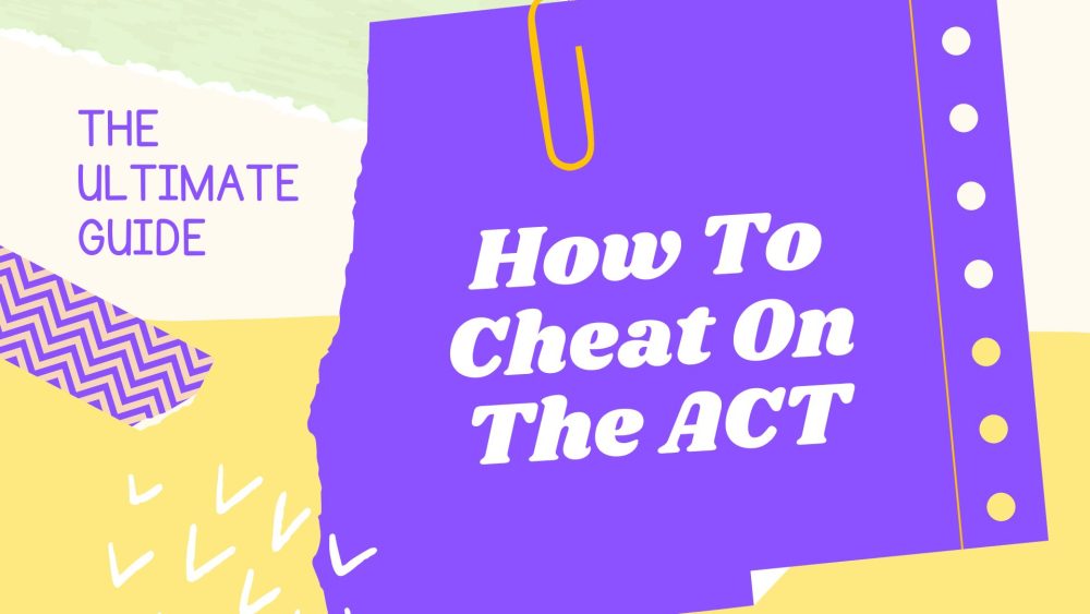 how to cheat on the act