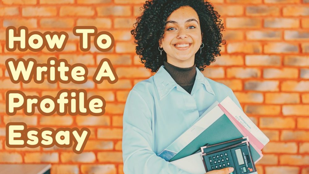 how to write a profile essay examples